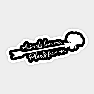 Animals Fear Me, Plants Love Me - Vegan/Vegetarian Sticker